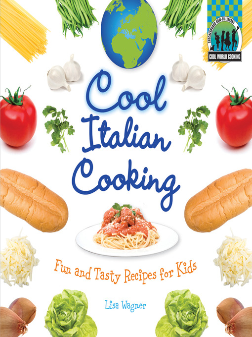 Title details for Cool Italian Cooking by Lisa Wagner - Available